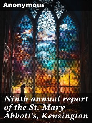 cover image of Ninth annual report of the St. Mary Abbott's, Kensington